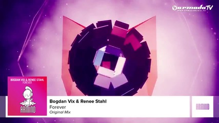 Превод / Bogdan Vix & Renee Stahl - Forever (as Played By Armin van Buuren On Asot 650 Part 2)