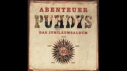 Puhdys - Abenteuer - Das Jubilaumsalbum 2009 (full album)