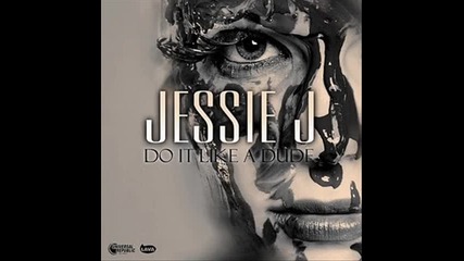 jessie j - do it like a dude