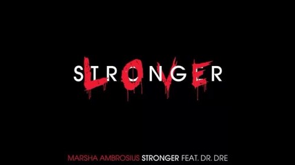 *2014* Marsha Ambrosius ft. Dr Dre - Stronger