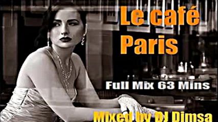 Le Cafe Paris - Living Lounge Mix Full Mix