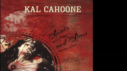 Kal Cahoone - Saints and Stars 2010 full album