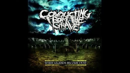 Conducting From The Grave - Improper Burial 