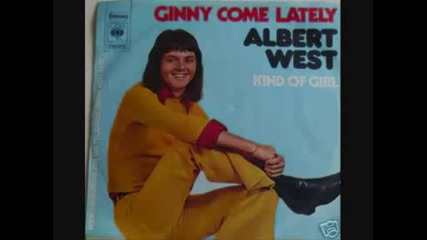 Albert West - Ginny Come Lately (1973)