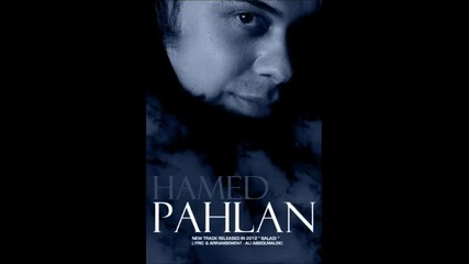 Hamed Pahlan - Baladi { Hq 2012 }
