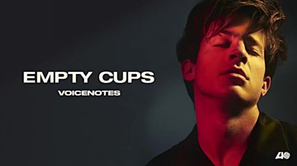 Charlie Puth - Empty Cups [ Official Audio ]