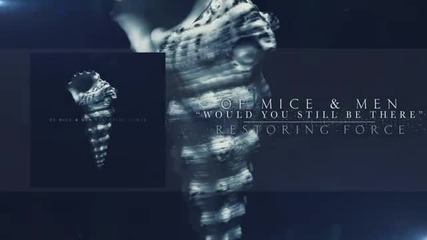 Of Mice Men - Would You Still Be There