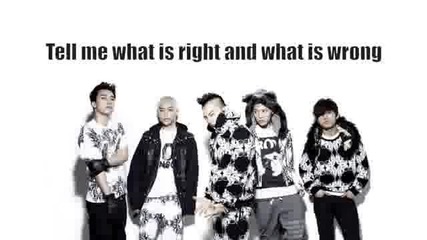 Big Bang - What Is Right [eng sub]