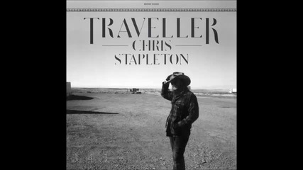 Chris Stapleton - Traveller (2015) full album