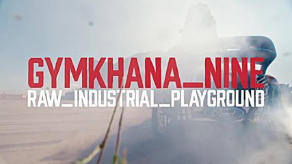 Hoonigan Ken Block`s Gymkhana Nine - Raw Industrial Playground