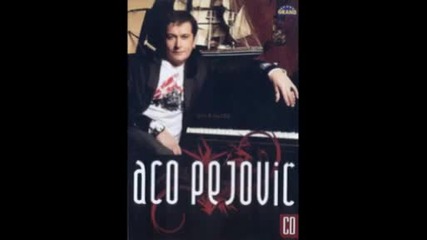 Aco Pejovic - Nema Te Nema
