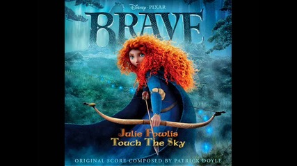 Brave: Full Original Soundtrack by Patrick Doyle (2012) Храбро Сърце: Песните & Музиката към филма
