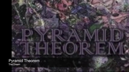 (2012) Pyramid Theorem - The Dream Part 2