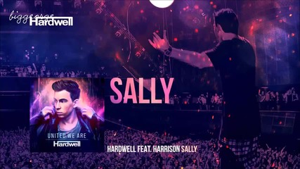 Hardwell ft. Harrison - Sally ( Original Mix ) + [превод]