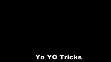 yo - yo trics for beginers. Enjoy!(2) 
