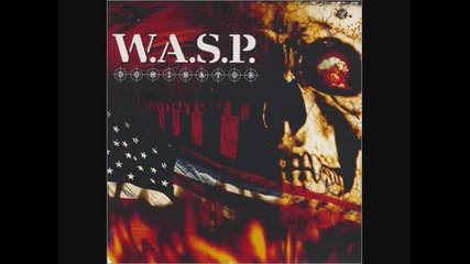 W.a.s.p. - Heavens Blessed [hq]