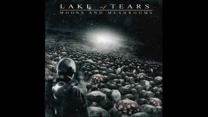Lake of Tears -2007(целият албум) lake of tears- Moons And Mushrooms (full Album)
