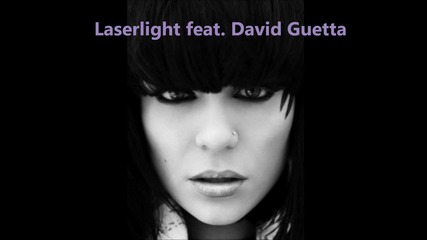 ** Н О В О ** Jessie J - Laserlight (feat. David Guetta)