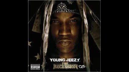 Young Jeezy - Put On - (the Recession)