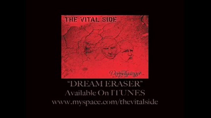 The Vital Side - Dream Eraser