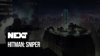 NEXTTV 040: Mobile: Hitman: Sniper