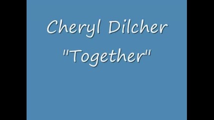 Cheryl Dilcher - Together