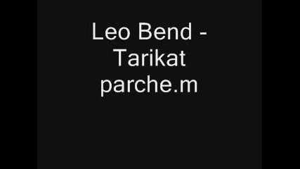 Leo Bend - Tarikat Parche