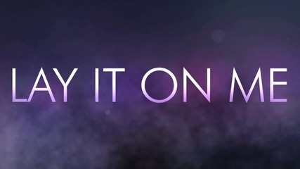 Kelly Rowland - _lay it on Me_ (feat. Big Sean) with lyrics