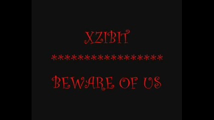 Xzibit - Beware Of Us