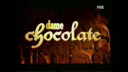 Dame chocolate - Entrada 1 (fox tv, Serbia)