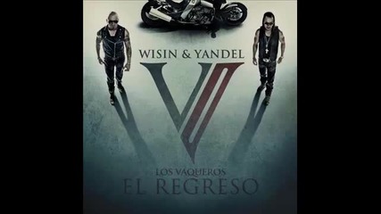 Wisin Y Yandel - Tu Olor (los Vaqueros 2) Reggaeton 2011 Letra 