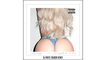 Lady Gaga ft. R. Kelly - Do What U Want (dj White Shadow Remix)