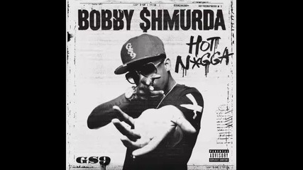 *2014* Bobby Shmurda - Hot nigga