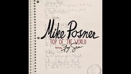*2013* Mike Posner ft. Big Sean - Top of the world