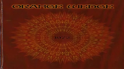 Orange Wedge -orange Wedge [full Album 1972]
