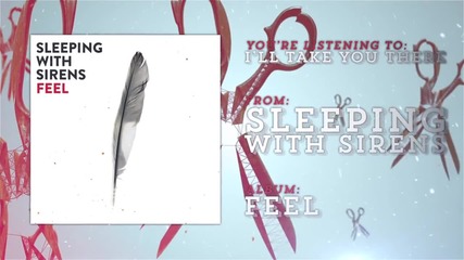 Sleeping With Sirens - I'll Take You There (feat. Shayley Bourget)