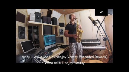 Avicii - Wake Me Up (deejay Ventsy Extended Rework)