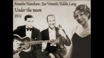 Annette Hanshaw - Under The Moon (1932) 