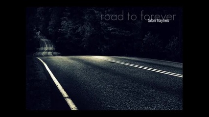 2010 !!! Страхотна песничка !!! Talon Haynes - Road to forever 