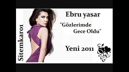 gozlerimde gece oldu