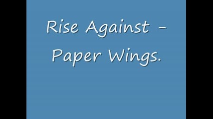 Rise Against - Paper Wings