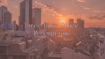 Three Days Grace - Redemption // Lyric Video