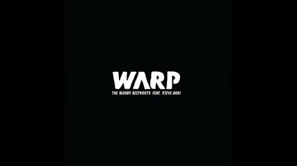 The Bloody Beetroots ft. Steve Aoki - Warp