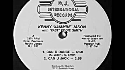 Kenny ''jammin'' Jason with Fast Eddie Smith - Can U Dance?