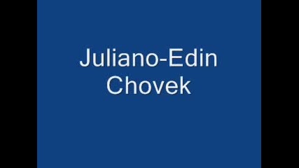 Juliano - Edin Chovek