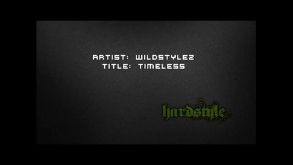 Wildstylez - Timeless [hq]