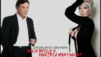 Halid Beslic Danijela Martinovic - Zarobljenik Uspomena 