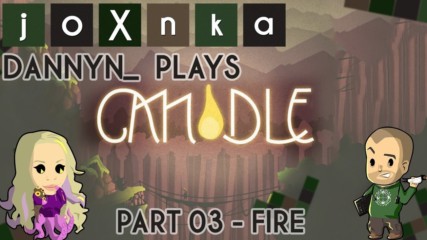 Dannyn_ Plays: Candle [Ep. 03]