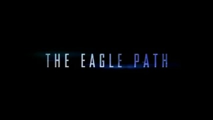 The Eagle Path - Movie Trailer 