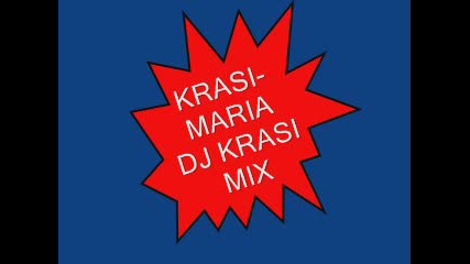 Krasi - Maria Dj Krasi Mix 